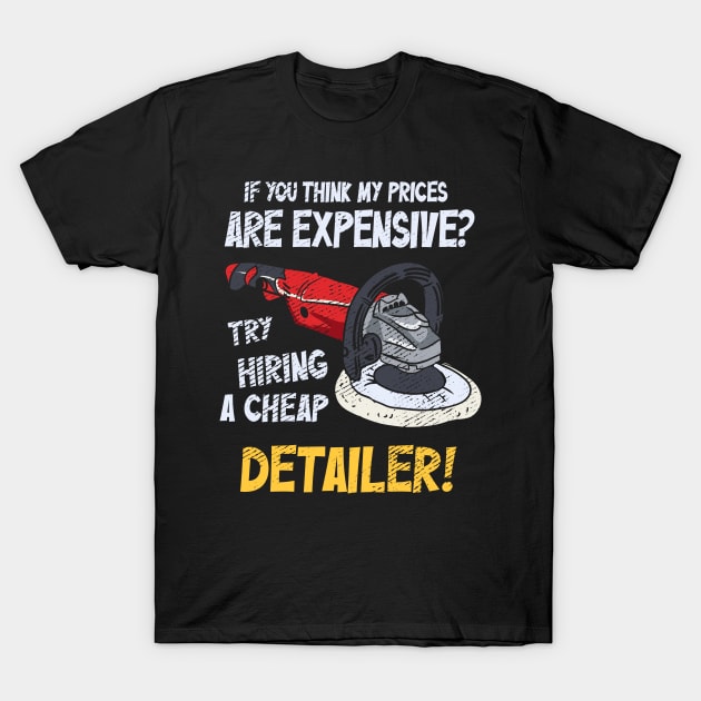 Auto Detailing Car Detailer T-Shirt by Tom´s TeeStore